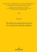 Abbildung von: Die Rolle des staatlichen Gerichts im chinesischen Schiedsverfahren - Peter Lang Verlag