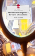 Cover: Rainer Unsinns Tagebuch - So wurde ich Rezensent. Life is a Story - story.one - story.one publishing