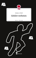 Cover: Geh&ouml;rt verboten. Life is a Story - story.one - story.one publishing