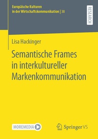Abbildung von: Semantische Frames in interkultureller Markenkommunikation - Springer VS