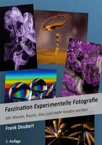 Abbildung von: Faszination Experimentelle Fotografie - Books on Demand