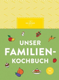 Abbildung von: Unser Familienkochbuch - Dr. Oetker - ein Verlag der Edel Verlagsgruppe