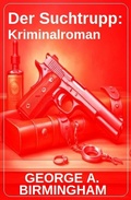 Cover: Der Suchtrupp: Kriminalroman - Uksak E-Books