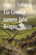 Cover: Ein General namens John Reagan: Roman - Uksak E-Books
