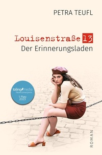 Abbildung von: Louisenstraße 13 - Der Erinnerungsladen - Tolino Media