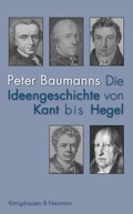 Bild: Die Ideengeschichte von Kant bis Hegel - K&ouml;nigshausen & Neumann