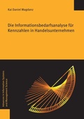 Cover: Die Informationsbedarfsanalyse f&uuml;r Kennzahlen in Handelsunternehmen - Logos Berlin
