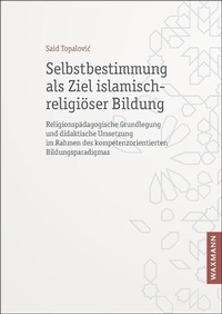 Abbildung von: Selbstbestimmung als Ziel islamisch-religiöser Bildung - Waxmann