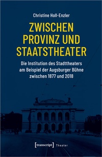 Abbildung von: Zwischen Provinz und Staatstheater - transcript