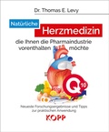 Cover: Nat&uuml;rliche Herzmedizin, die Ihnen die Pharmaindustrie vorenthalten m&ouml;chte - Kopp Verlag