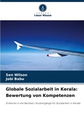 Cover: Globale Sozialarbeit in Kerala: Bewertung von Kompetenzen - Verlag Unser Wissen