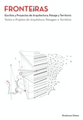 Cover: Fronteiras : escritos y proyectos de arquitectura, paisaje y territorio - Recolectores Urbanos Editorial