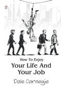 Cover: How To Enjoy Your Life And Your Job (Edition1st) - Pharos Books Private Limited
