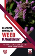 Cover: Practical Manual on Weed Management (Edition1st) - Astral International Pvt Ltd