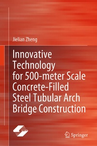 Abbildung von: Innovative Technology for 500-meter Scale Concrete-Filled Steel Tubular Arch Bridge Construction - Springer