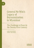 Cover: General Ne Win's Legacy of Burmanization in Myanmar - Palgrave Macmillan