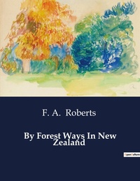 Abbildung von: By Forest Ways In New Zealand - Culturea