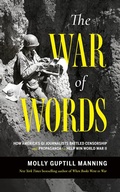 Cover: The How America's GI Journalists Battled Censorship and Propaganda to Help Win World War II - Blackstone Publishing
