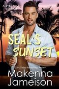 Cover: SEAL's Sunset (Alpha SEALs Hawaii, #2) - Makenna Jameison