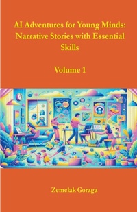 Abbildung von: AI Adventures for Young Minds - Zemelak Goraga