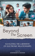 Cover: Beyond The Screen (Pixels & People, #1) - Aishwarya Saxena