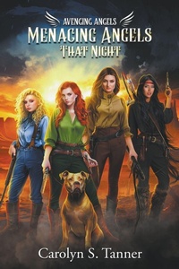 Enlarge image Cover: Menacing Angels That Night - Carolyn Tanner