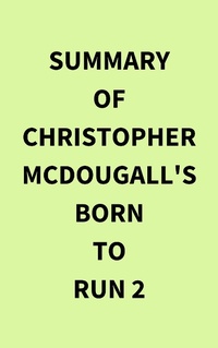 Abbildung von: Summary of Christopher McDougall's Born to Run 2 - IRB Media