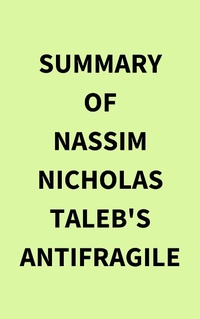 Abbildung von: Summary of Nassim Nicholas Taleb's Antifragile - IRB Media