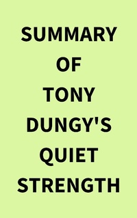 Abbildung von: Summary of Tony Dungy's Quiet Strength - IRB Media