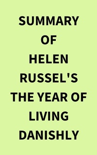 Abbildung von: Summary of Helen Russel's The Year of Living Danishly - IRB Media