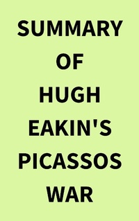 Abbildung von: Summary of Hugh Eakin's Picassos War - IRB Media