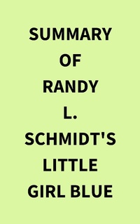 Abbildung von: Summary of Randy L. Schmidt's Little Girl Blue - IRB Media