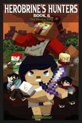 Cover: Herobrine's Hunters Book 6 - Waterwoods Fiction
