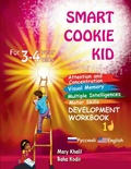 Cover: Smart Cookie Kid For 3-4 Year Olds Attention and Concentration Visual Memory Multiple Intelligences Motor Skills Book 1D Russian and English - IngramSpark