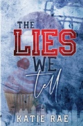 Cover: The Lies We Tell - Katie Rae