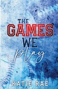 Cover: The Games We Play - Katie Rae