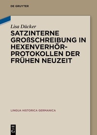 Abbildung von: Satzinterne Großschreibung in Hexenverhörprotokollen der Frühen Neuzeit - De Gruyter