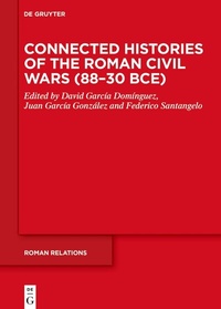 Abbildung von: Connected Histories of the Roman Civil Wars (88-30 BCE) - De Gruyter