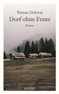 Cover: Dorf ohne Franz - Septime Verlag