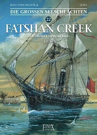 Abbildung von: Die Großen Seeschlachten / Fatshan Creek - Finix Comics e.V.