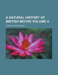 Cover: A Natural History of British Moths (Volume 2) - Rarebooksclub.com