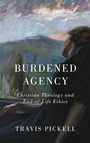 Cover: Burdened Agency - University of Notre Dame Press