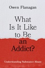 Cover: What Is It Like to Be an Addict? - Oxford University Press Inc