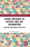 Cover: Divine Presence as Activity and the Incarnation - Routledge