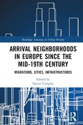 Cover: Arrival Neighborhoods in Europe since the mid-19th Century - Routledge