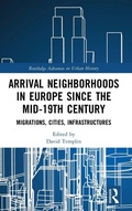Cover: Arrival Neighborhoods in Europe since the mid-19th Century - Routledge
