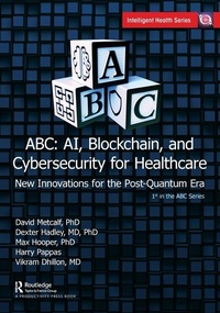 Abbildung von: ABC - AI, Blockchain, and Cybersecurity for Healthcare - Productivity Press