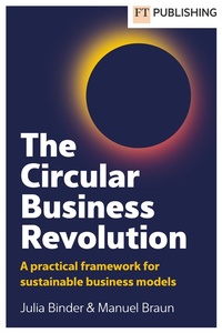 Abbildung von: The Circular Business Revolution: A practical framework for sustainable business models - Pearson Education Limited