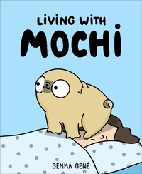 Abbildung von: Living With Mochi - Andrews McMeel Publishing, LLC