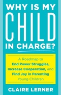 Cover: Why Is My Child in Charge? - Rowman & Littlefield